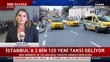 SON DAKİKA... İstanbul'a 2 bin 125 yeni taksi geliyor!