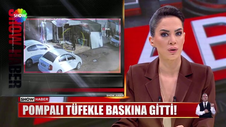 Pompalı tüfekle baskına gitti!