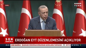 Cumhurbaşkanı Recep Tayyip Erdoğan: "EYT'de yaş sınırı uygulanmayacak"