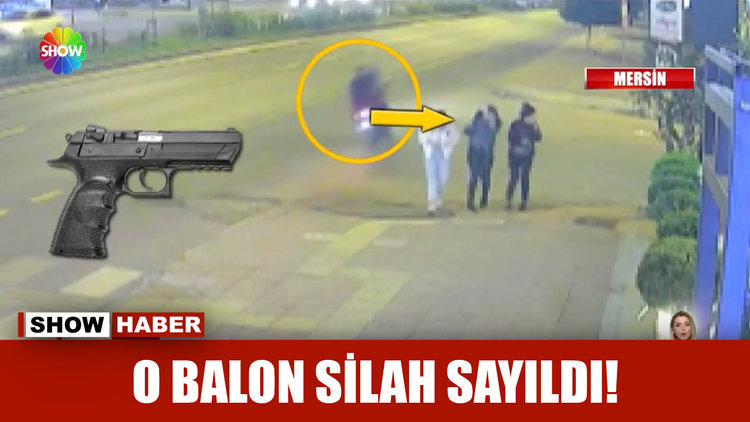 O balon silah sayıldı!