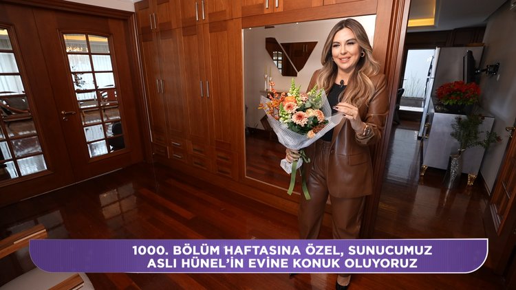 Aslı Hünel'in evine konuk oluyoruz!