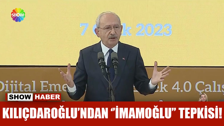 Kılıçdaroğlu'ndan ''İmamoğlu'' tepkisi!