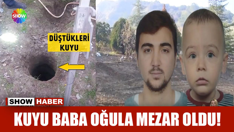 Kuyu baba oğula mezar oldu!