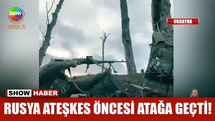 Rusya ateşkes öncesi atağa geçti!