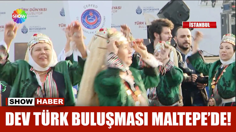 Dev Türk buluşması Maltepe'de!