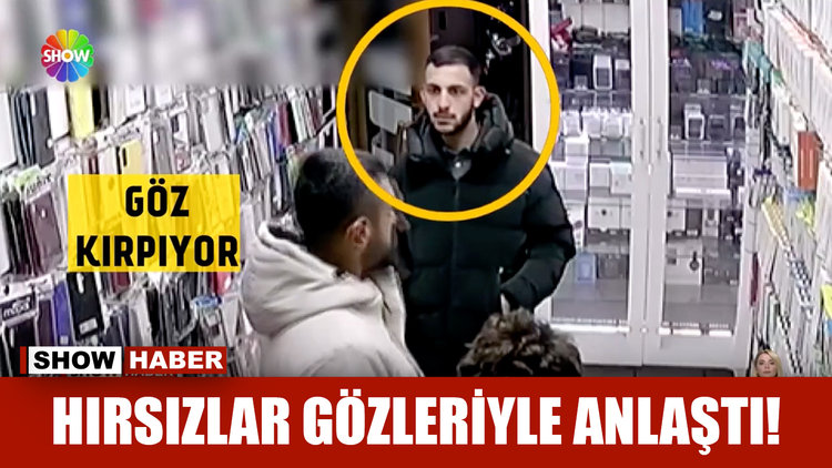 Hırsızlar gözleriyle anlaştı!