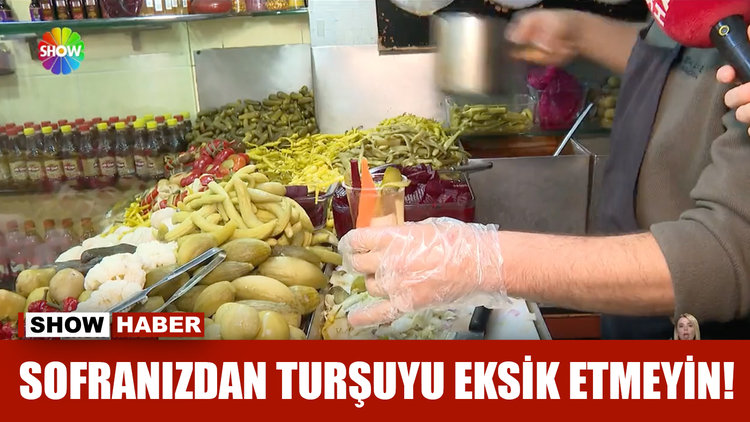 Sofranızdan turşuyu eksik etmeyin!