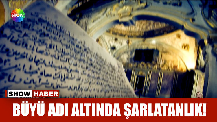 Büyü adı altında şarlatanlık!