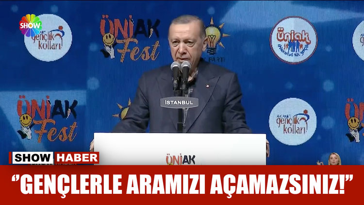 ''Gençlerle aramızı açamazsınız!''