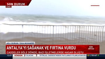 Antalya'yı sağanak ve fırtına vurdu