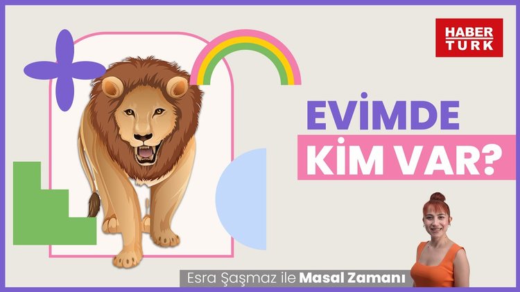 Evimde kim var? - Esra Şaşmaz ile Masal Zamanı