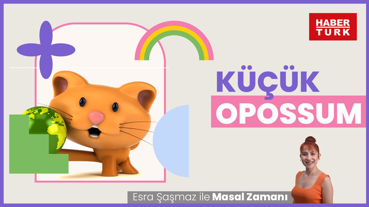 Esra Şaşmaz ile Masal Zamanı: Küçük Opossum