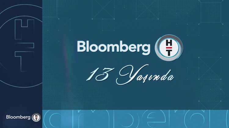 Türkiye'nin ekonomi platformu Bloomberg HT 13. yaşına