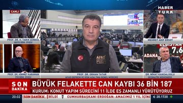 Afet Deprem ve Risk Azaltma Genel Müdürü Prof. Dr. Orhan Tatar Habertürk'e konuştu