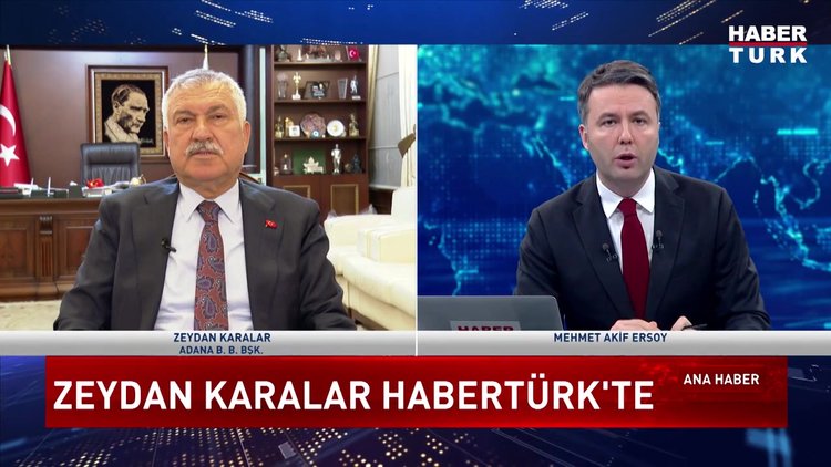 Adana Büyükşehir Belediye Başkanı Zeydan Karalar&#039;dan Habertürk&#039;e açıklamalar
