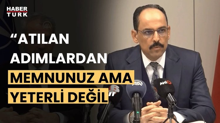 Kalın'dan İsveç-Finlandiya'nın NATO üyeliğine ilişkin açıklama...