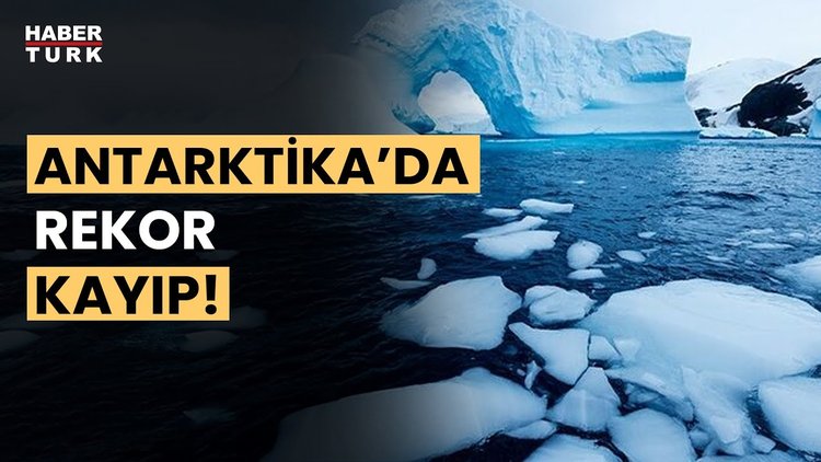 Antarktika&#039;daki deniz buzu seviyesinde rekor düşüş!