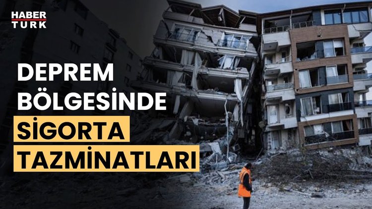 Afet bölgesinde sigorta ödemelerinde sorun çıkar mı?