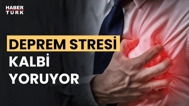 Deprem kalp şikayetlerini artırdı