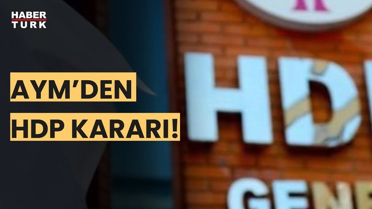 Son Dakika... AYM, HDP&#039;nin talebini reddetti!