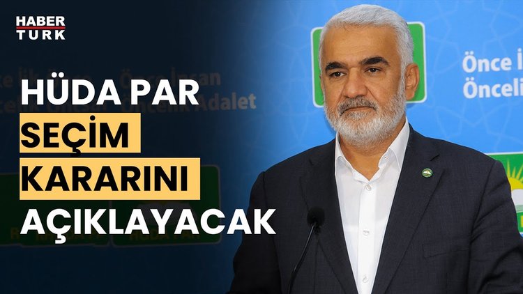 HÜDA PAR Parlamento seçimleri için ittifak yapacak mı?