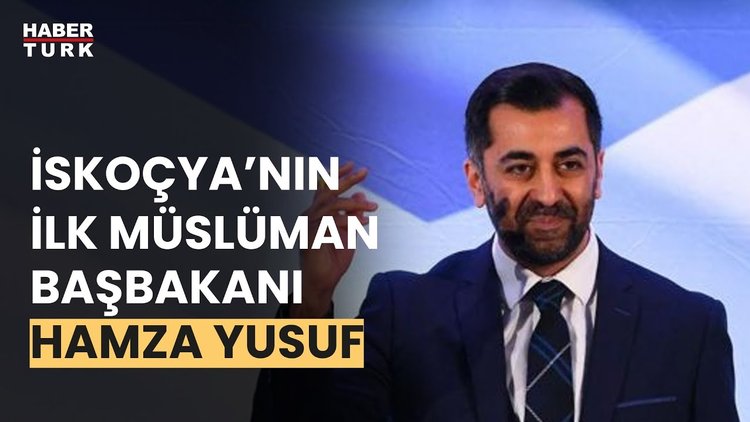 İskoçya Başbakanı Hamza Yusuf kim? Gizem Ösün yanıtladı
