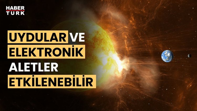 Güneş fırtınası dünyaya yaklaşıyor. Doç. Dr. Selçuk Topal yanıtladı