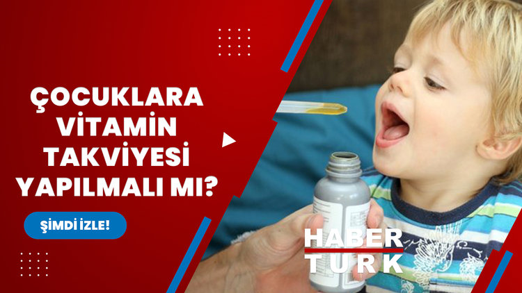 Çocuklara vitamin takviyesi yapılmalı mı?