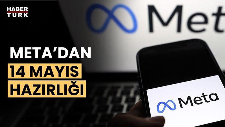 Sosyal medya devi Meta'dan Türkiye için seçim güvenliği önlemi