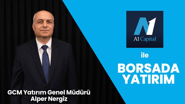 Borsada değişim rüzgarı - A1 Capital ile Borsada Yatırım