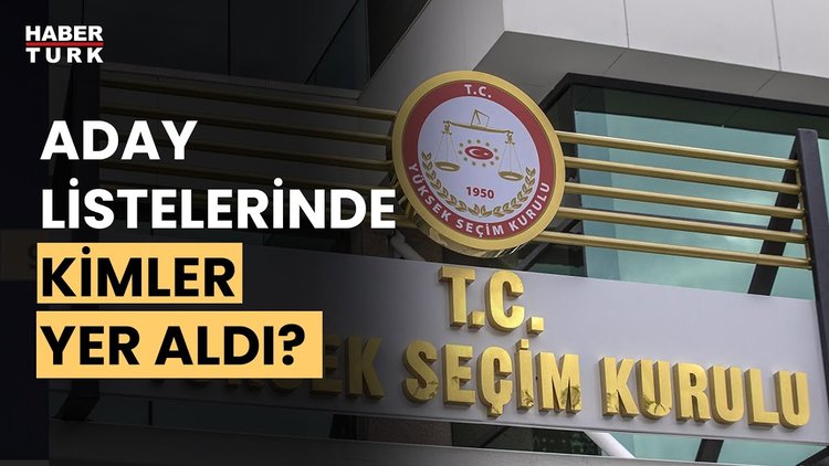 26 Parti aday listelerini YSK&#039;ya teslim etti. Fevzi Çakır ve Nasuhi Güngör listeleri değerlendirdi