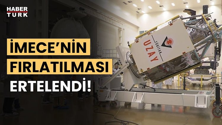 İMECE&#039;nin fırlatılışına rüzgar engeli