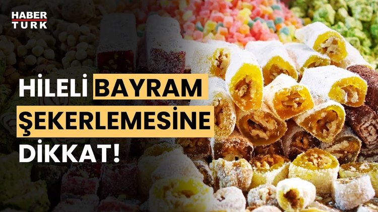 Şeker, lokum, çikolatadaki hile nasıl anlaşılır?