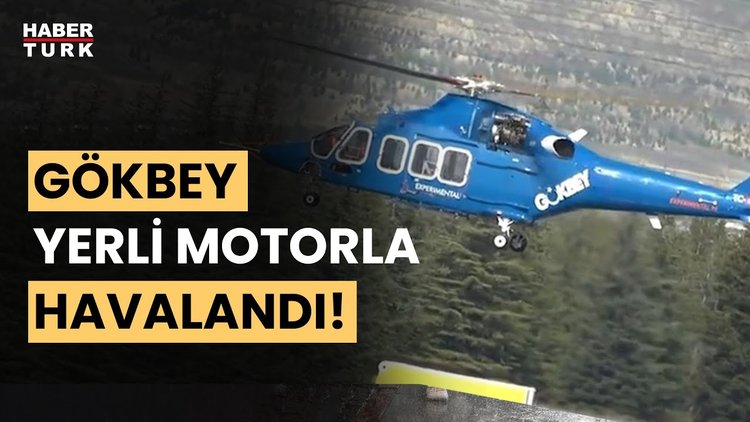 GÖKBEY helikopteri yerli ve milli motorla uçtu