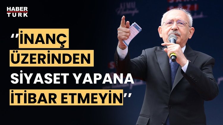 Kılıçdaroğlu: Kul hakkı yiyenlere oy vermeyin