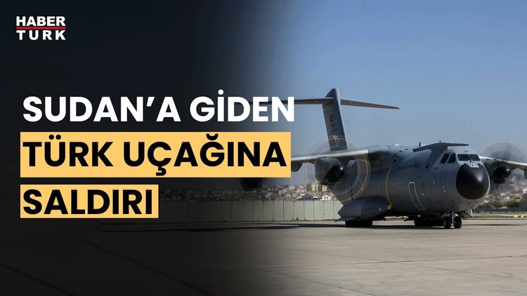 Son Dakika... Sudan&#039;a giden uçağa saldırı!