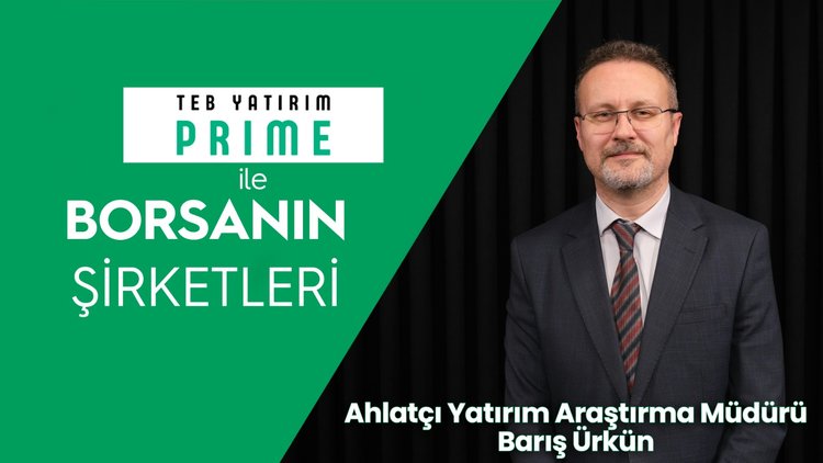 Seçimden sonra borsa yükselecek mi? - TEB Yatırım Prime ile Borsanın Şirketleri