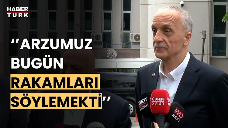 Türk-İş Genel Başkanı Atalay: Salı günü bir rakam veririz diye umut ediyorum