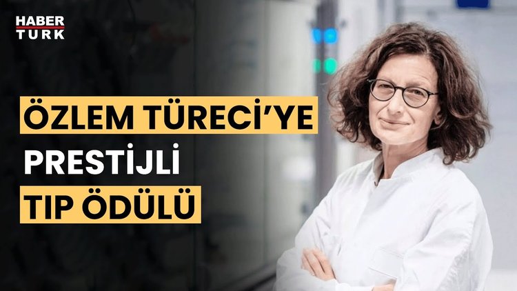 Türk bilim insanı Özlem Türeci’ye prestijli tıp ödülü verildi