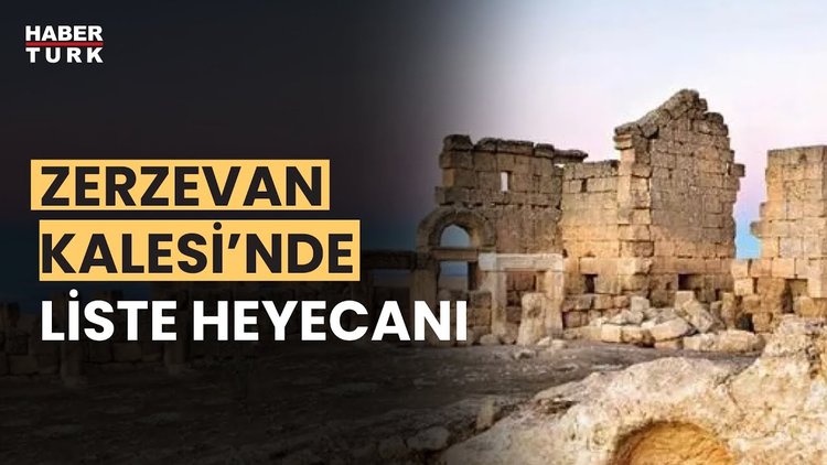 Zerzevan Kalesi&#039;nin UNESCO Dünya Mirası Listesi&#039;ne girmesi için çalışmalar başladı