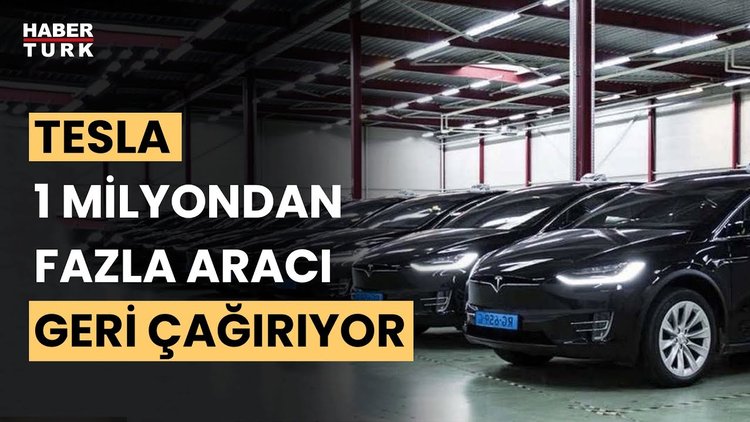 Tesla, Çin'de satılan 1,1 milyon aracını yazılım hataları nedeniyle geri çağıracak