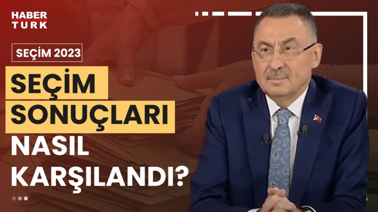 Seçim 2023 - 18 Mayıs 2023 (Cumhurbaşkanı Yardımcısı Fuat Oktay Habertürk'te)
