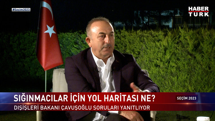 Seçim 2023 - 21 Mayıs 2023 (Dışişleri Bakanı Mevlüt Çavuşoğlu Habertürk&#039;te)
