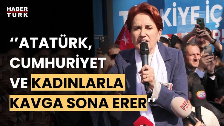 Akşener gençlere ve kadınlara seslendi: Seçimleri kaybedersek bu ülkede nefes alamayacaksınız