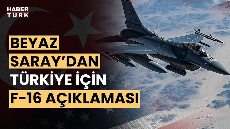 Beyaz Saray'dan Türkiye'ye F-16 satışına ilişkin açıklama