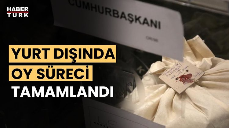 Yurt dışında kullanılan oyların tamamı Türkiye'de