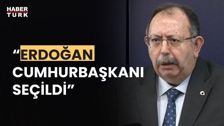 YSK: &quot;Oyların yüzde 99,43&#039;ü sayıldı, Erdoğan %52,14 aldı.&quot;