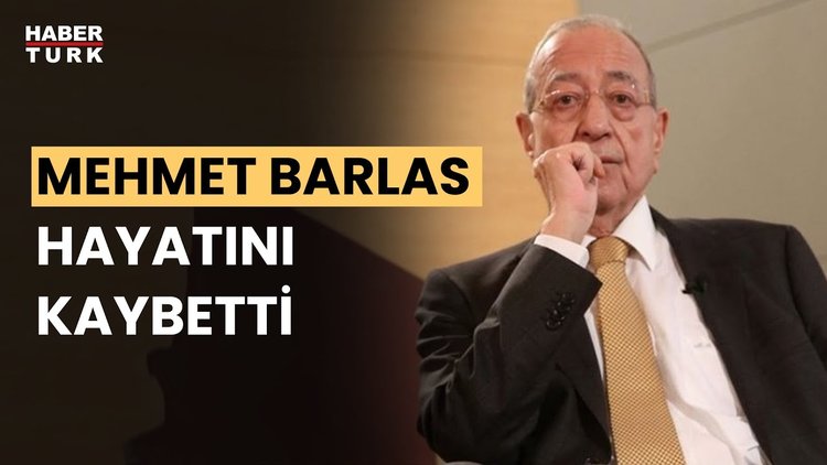 Gazeteci Mehmet Barlas hayatını kaybetti