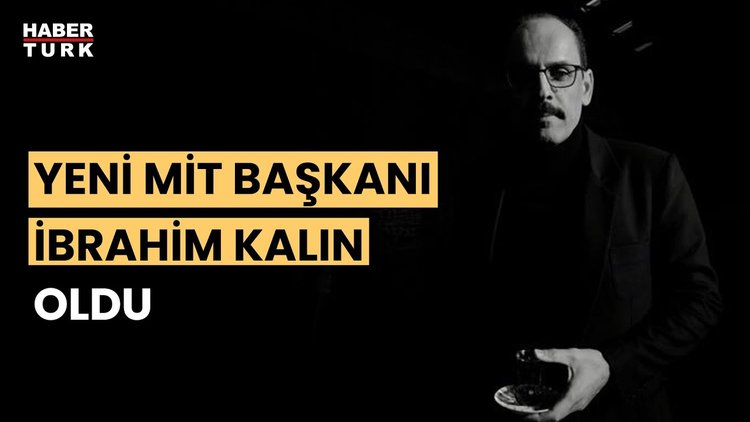 Cumhurbaşkanı Erdoğan Kalın'ı MİT Başkanı olarak atadı