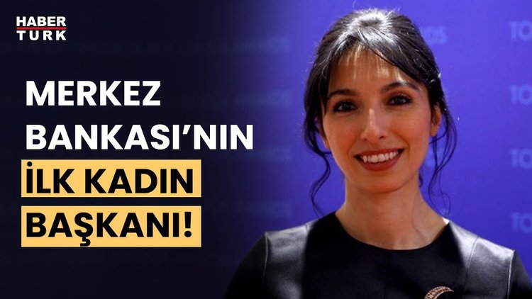 Merkez Bankası Başkanlığına Hafize Gaye Erkan atandı